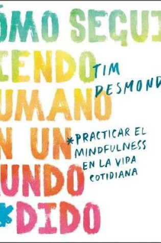 Cover of How to Stay Human in a F*Cked-Up World \ (Spanish Edition)