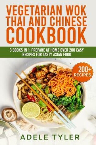 Cover of Vegetarian Wok Thai And Chinese Cookbook