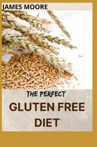 Cover of The Perfect Gluten Free Diet