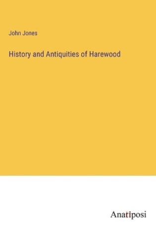 Cover of History and Antiquities of Harewood