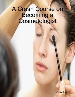 Book cover for A Crash Course on Becoming a Cosmetologist