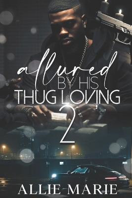 Book cover for Allure By His Thug Loving 2