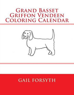 Book cover for Grand Basset Griffon Vendeen Coloring Calendar