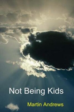 Cover of Not Being Kids