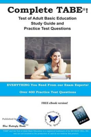 Cover of Complete Tabe! Test of Adult Basic Education Study Guide and Practice Questions