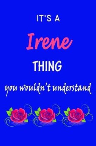 Cover of It's A Irene Thing You Wouldn't Understand