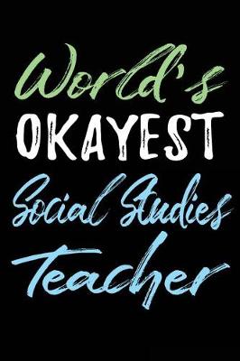 Book cover for World's Okayest Social Studies Teacher