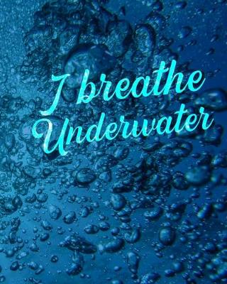 Cover of I Breathe Underwater