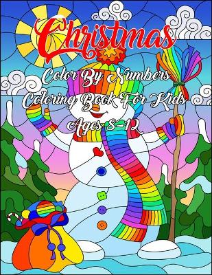 Book cover for Christmas Color By Numbers Coloring Book For Kids Ages 8-12