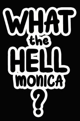 Book cover for What the Hell Monica?