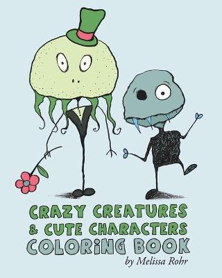 Book cover for Crazy Creatures & Cute Monsters Coloring Book