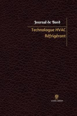 Cover of Technologue HVAC Refrigerant Journal de bord