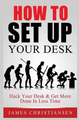 Book cover for How to Set Up Your Desk