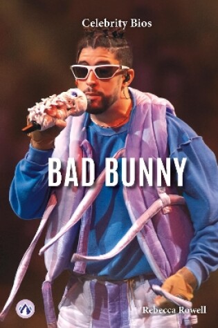 Cover of Celebrity Bios: Bad Bunny