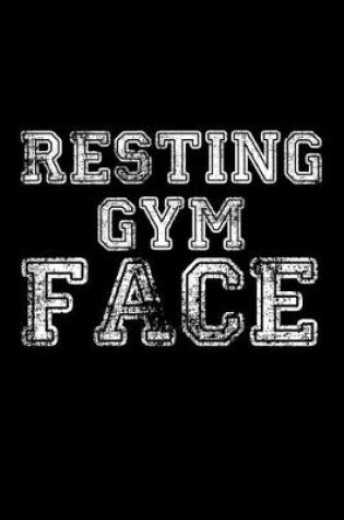 Cover of Resting GYM face