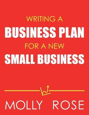 Book cover for Writing A Business Plan For A New Small Business