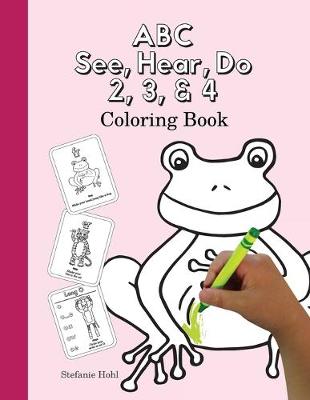 Book cover for ABC See, Hear, Do 2, 3, & 4 Coloring Book
