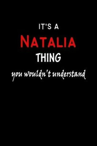 Cover of It's a Natalia Thing You Wouldn't Understandl