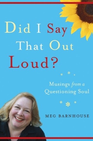 Cover of Did I Say That Out Loud?