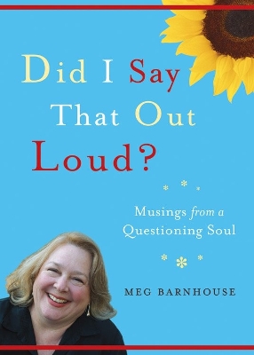 Book cover for Did I Say That Out Loud?