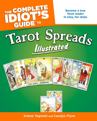 Book cover for Complete Idiot's Guide to Tarot Spreads Illustrated