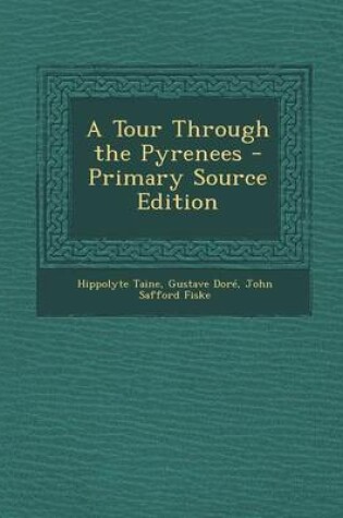 Cover of A Tour Through the Pyrenees - Primary Source Edition