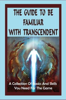 Book cover for The Guide To Be Familiar With Transcendent