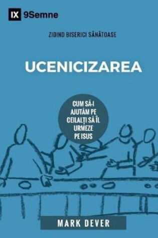 Cover of Ucenicizarea (Discipling) (Romanian)