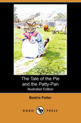 Cover of The Tale of the Pie and the Patty-Pan(Dodo Press)