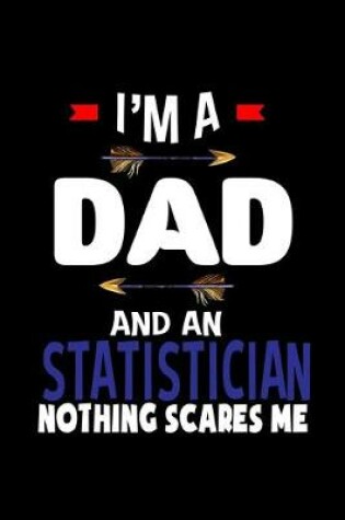 Cover of I'm a dad and a statistician. Nothing scares me