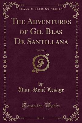 Book cover for The Adventures of Gil Blas de Santillana, Vol. 2 of 2 (Classic Reprint)