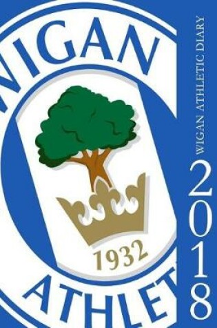 Cover of Wigan Athletic Diary 2018