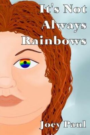 Cover of It's Not Always Rainbows
