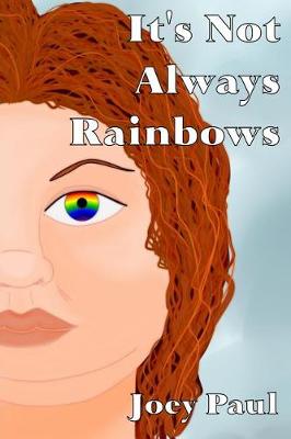 Book cover for It's Not Always Rainbows