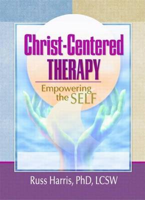 Book cover for Christ-Centered Therapy: Empowering the Self