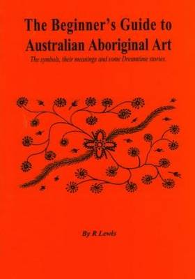 Book cover for Beginner's Guide to Australian Aboriginal Art