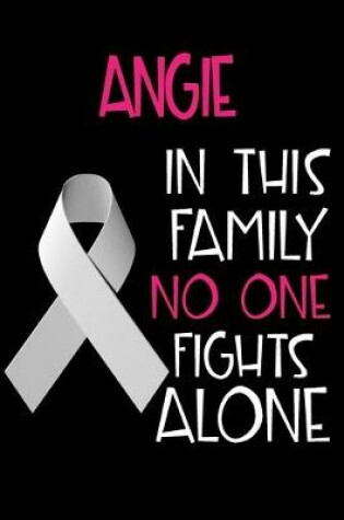 Cover of ANGIE In This Family No One Fights Alone