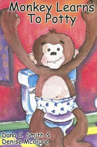 Cover of Monkey Learns to Potty