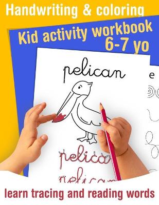 Book cover for Handwriting and coloring - Kid activity workbook - learn tracing and reading words - 6/7 yo