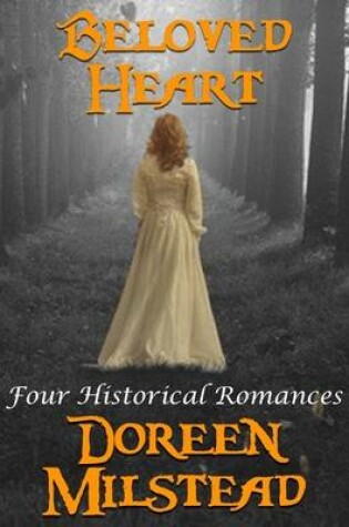 Cover of Beloved Heart: Four Historical Romances