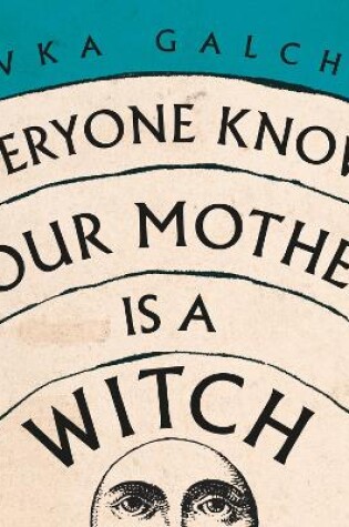 Cover of Everyone Knows Your Mother is a Witch