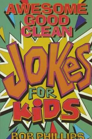 Cover of Awesome Good Clean Jokes for Kids