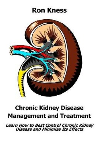 Cover of Chronic Kidney Disease Management and Treatment