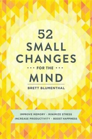 Cover of 52 Small Changes for the Mind