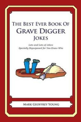 Cover of The Best Ever Book of Grave Digger Jokes