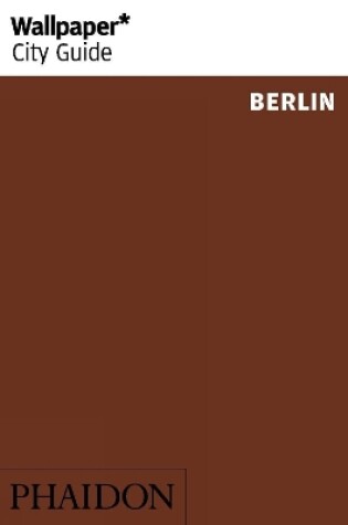 Cover of Wallpaper* City Guide Berlin 2014