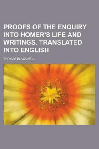 Cover of Proofs of the Enquiry Into Homer's Life and Writings, Translated Into English