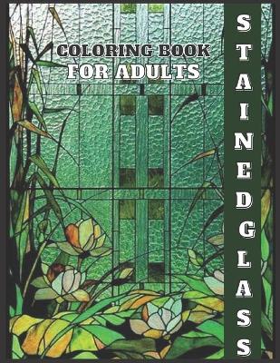 Book cover for Stained Glass Coloring Book For Adults