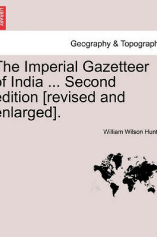 Cover of The Imperial Gazetteer of India ... Second Edition [Revised and Enlarged]. Volume X