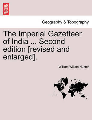 Book cover for The Imperial Gazetteer of India ... Second Edition [Revised and Enlarged]. Volume X